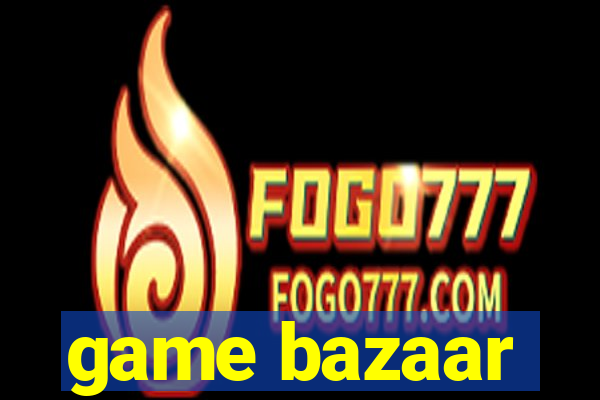 game bazaar